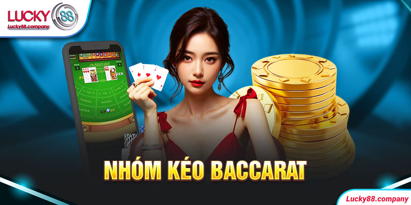 nhóm kéo baccarat