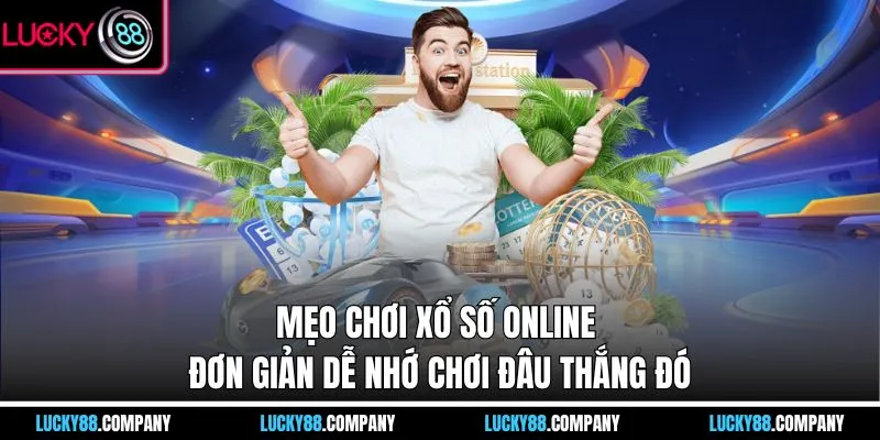Mẹo Chơi Xổ Số Online