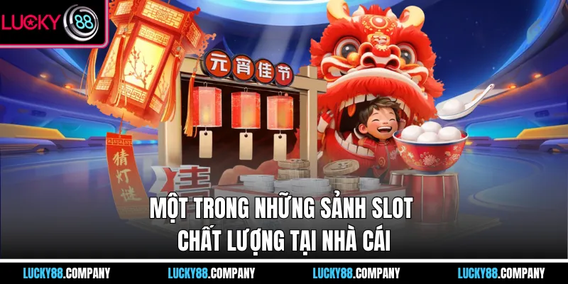 Một trong những sảnh slot chất lượng tại nhà cái