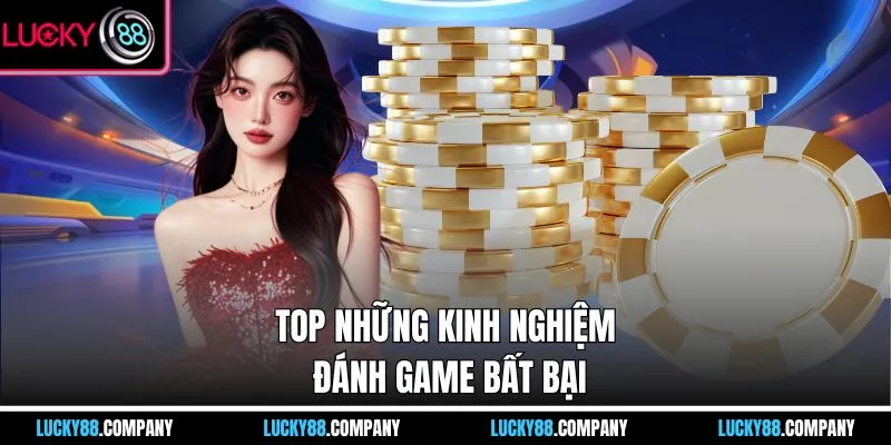 Top những kinh nghiệm đánh game bất bại